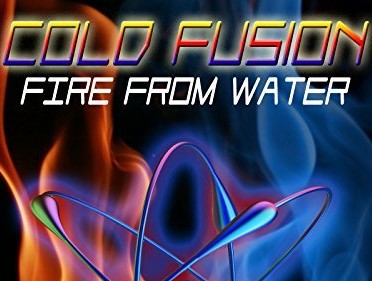 COLD FUSION: Fire From Water